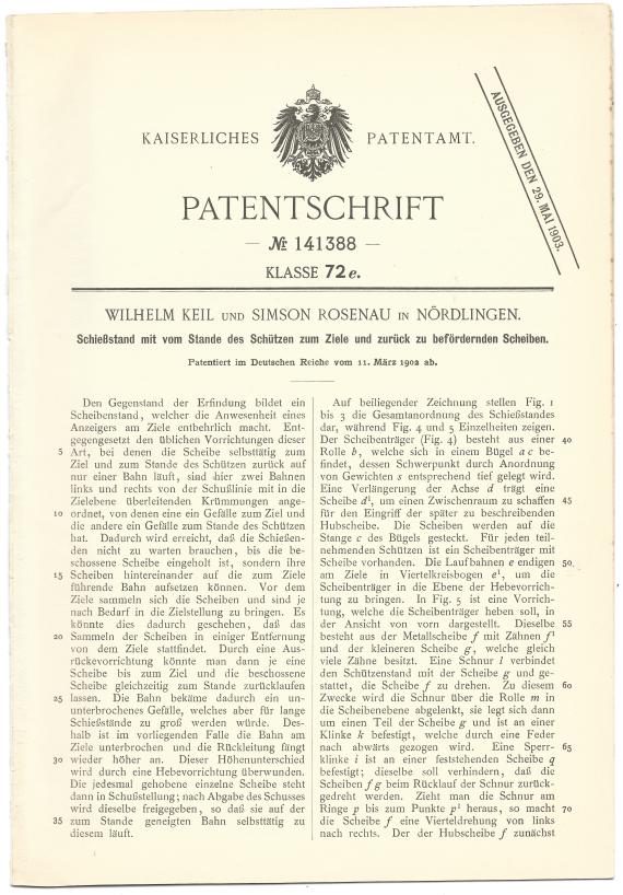 Patentschrift von Wilhelm Keil und Simson Rosenau - Schießstand mit vom Stande des Schützen zum Ziele und zurück zu befördernden Scheiben, - patentiert im Deutschen Reiche vom 11. März 1902 ab.