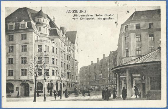 Historische Ansichtskarte Augsburg - Bürgermeister Fischer Straße Historische Ansichtskarte Augsburg - Bürgermeister Fischer Straße um 1920 mit der Cigarrenhandlung E. Obermayer