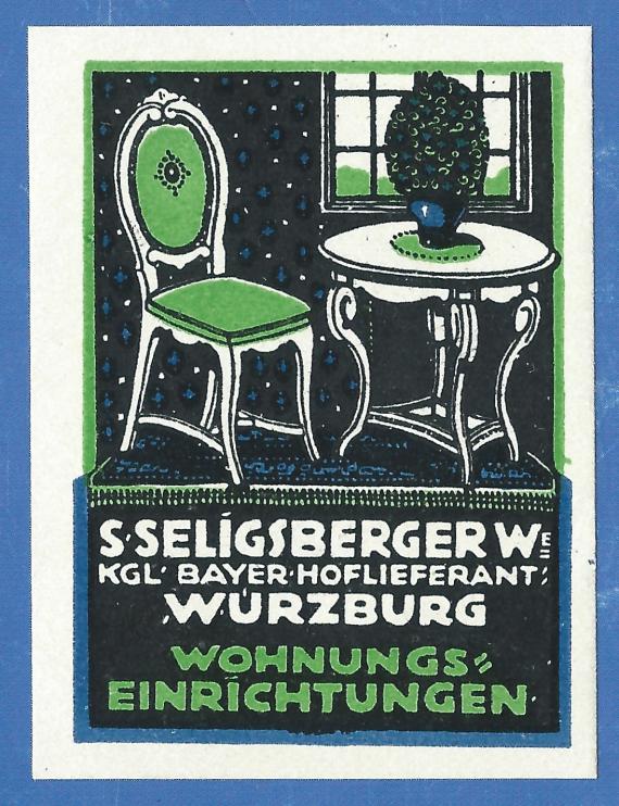 Werbemarke - S. Seligsberger Ww. Werbemarke - S. Seligsberger Ww. - Königlicher Bayerischer Hoflieferant - Würzburg - Wohnungs-Einrichtungen aus der Zeit um 1915 - 1925