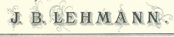 Rechnung - J. B. Lehmann Rechnung der Papier & Cigarrengroßhandlung J. B. Lehmann vom 22. Dezember 1890 - Ausschnittvergrößerung Firmenname