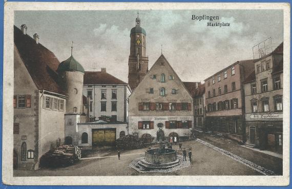 Historische Ansichtskarte Bopfingen - Marktplatz um 1910 Historische Ansichtskarte Bopfingen - Marktplatz mit dem Rathaus und dem Geschäft von Sally Pappenheimer aus der Zeit um 1910
