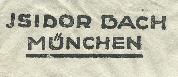 Briefumschlag von Isidor Bach, München - versandt am 23. August 1923  -  Ausschnittvergrößerung Absender