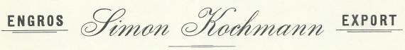 Rechnung von Simon Kochmann, Engros  -  Export, Berlin, Neue Roßstraße 19-20, - versandt am 16. Oktober 1909 - Ausschnittvergrößerung Firmenname