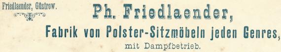 Factura - " Ph. Friedlaender - Fabrik für Polster-Sitzmöbel jeden Genres " in Güstrow, versandt am 11. November 1896 - Ausschnittvergrößerung Firmenname