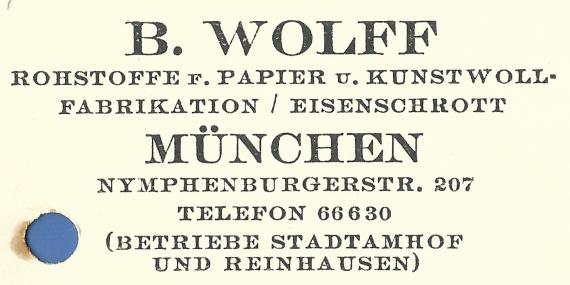 Postkarte - B. Wolff Geschäftspostkarte " B. Wolff, Rohstoffe, Papier u. Kunstwollfabrikation, Eisenschrott " in München, - versandt am 20. Januar 1937 - Ausschnittvergrößerung Firmenanschrift