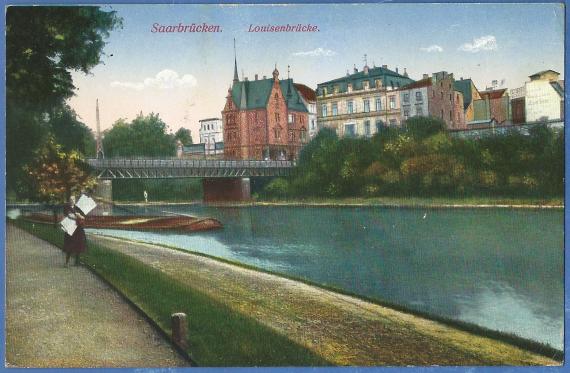 Picture postcard Saarbrücken - Luisenbrücke - with view house-facade J. Lyon & Söhne, - sent as field post in the years 1914 - 1918