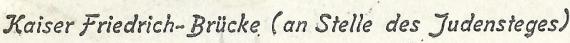 Historische Ansichtskarte von Liegnitz -  Kaiser Friedrich Brücke  ( an Stelle des Judensteges ), - versandt am 4. Mai 1905  - Ausschnittvergrößerung Kartentitel