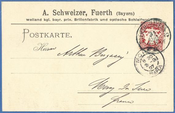 Geschäftspostkarte der weiland königlich bayerischen privaten Brillenfabrik und optischen Schleiferei A. Schweizer, - versandt am 31. August 1907  nach Frankreich