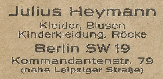 Business envelope Julius Heymann, dresses, blouses, children's clothing, skirts, - Berlin SW 19, Kommandantenstr. 79, - mailed July 31, 1930 - clipping enlargement business address