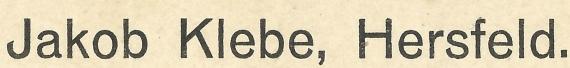 Geschäftspostkarte von Jakob Klebe, Maschinen für Landwirtschaft,Haushaltung und Gewerbe, Ersatzteile, Werkzeuge, Bau- und Möbelbeschläge, Oefen und Herde, - versandt am 13. Oktober 1912 - Ausschnittvergrößerung - Name