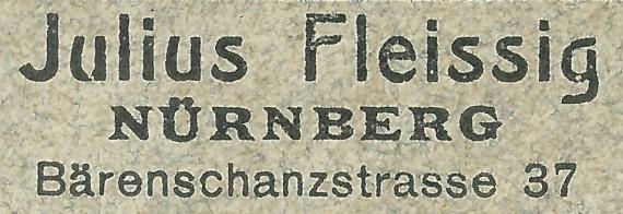 Geschäfts-Briefumschlag von Julius Fleissig,Fabrik tragbarer elektrischer Lampen,Beleuchtungsspezialitäten,Massenartikel in Glas und Metall, Nürnberg,Bärenschanzstraße 37, - versandt am 4. April 1911 - Ausschnittvergrößerung Name