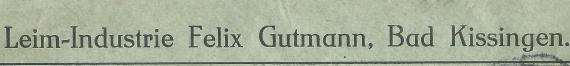 Business envelope " Leim-Industrie Felix Gutmann, Bad Kissingen - mailed August 13, 1922 - detail enlargement company name