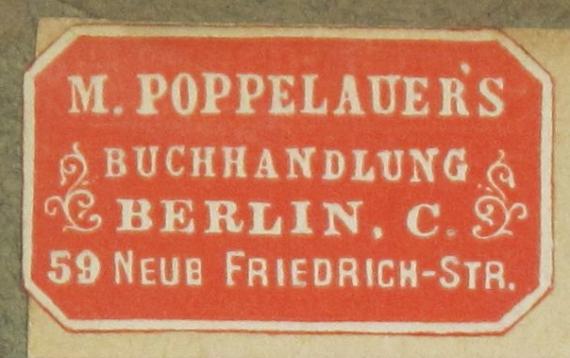 M. Poppelauer Berlin Etikett Ein orange-farbenes Buch-Ettiket der Buchhandlung M. Poppelauer. In heller Schrift steht drauf: "M. Poppelauer's
Buchhandlung
Berlin
59 Neue-Friedrich-Str.