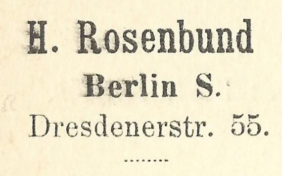 Geschäftspostkarte " H. Rosenbund ", Berlin, Dresdener Straße 55 - versandt am 30. März 1899 - Ausschnittvergrößerung Geschäftsadresse