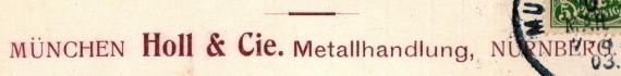 Geschäftspostkarte der Fa. Holl & Cie, München und Nürnberg, versandt am 10. März 1903 - Ausschnittvergrößerung Firmenname