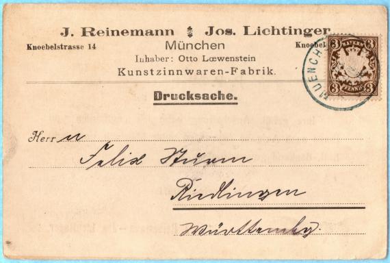 Geschäftspostkarte der " Kunstzinnwaren-Fabrik J.Reinemann/Jos.Lichtinger - Inhaber Otto Loewenstein " in München,Knöbelstraße 14 - versandt am 18.Juni 1906