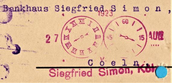 Postkarte geschäftlicher Art an das " Bankhaus Siegfried Simon " in Coeln - versandt am 25. August 1923 - Ausschnittvergrößerung Anschrift und Bearbeitungsstempel