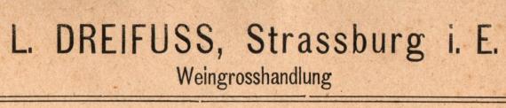 Geschäftspostkarte von der  " L. Dreifuss, Strassburg i. E. - Weingroßhandlung " - versandt am 28. Oktober 1911  -  Ausschnittvergrößerung Geschäftsnamen