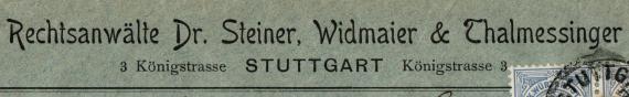 Briefumschlag  " Rechtsanwälte Dr. Steiner, Widmaier & Thalmessinger " Königstrasse 3, Stuttgart - versandt am 7. November 1899  - Ausschnittvergrößerung - Name und Adresse der Kanzlei 