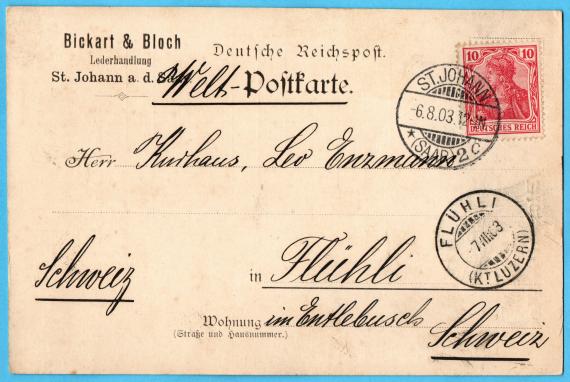 Geschäfts-Postkarte " Bickart & Bloch, Lederhandlung, St. Johann a. d. Saar " - mit rückseitigem Text privater Art - versandt am 6. August 1903 