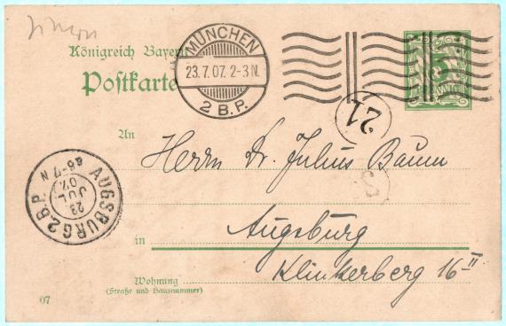 Postkarte persönlicher Art an Herrn " Dr. Julius Baum ", Augsburg, Klinkerberg 16 II - versandt am 23. Juli 1907