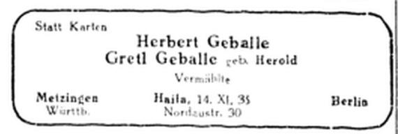 Text:  "Statt Karten  
Herbert Geballe -  Gretl Geballe geb. Herold.  Vermählte. 
Metzingen Württemberg  -  Haifa Nordaustr. 30 14.XI.35  Berlin". 