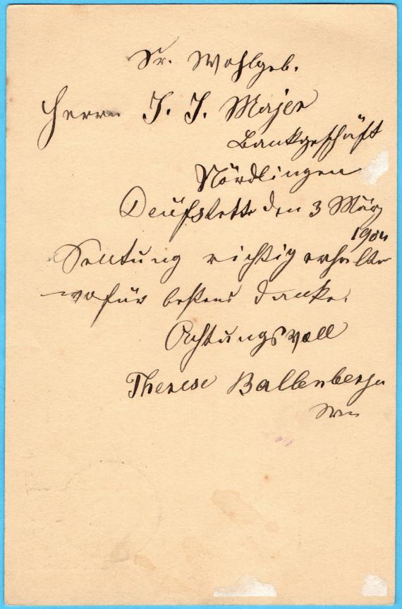 Postcard from Mrs. Therese Ballenberger from Unterdeufstetten - sent on March 3, 1904 - back of card with signature of the widow Therese Ballenberger