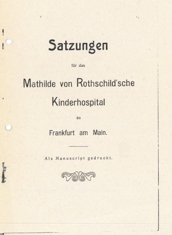 Textdokument mit der Aufschrift "Satzungen für das Mathilde von Rothschild’sche Kinderhospital"