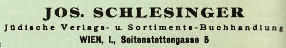 Werbeanzeige - Josef Schlesinger Werbeanzeige von " Josef Schlesinger, Jüdische Verlags- u. Sortiments-Buchhandlung, Wien I. Seitenstettengasse 5 " - in Dr. Bloch´s Oesterreichische Wochenschrift vom 3. November 1916 - Ausschnittvergrößerung Geschäftsadresse