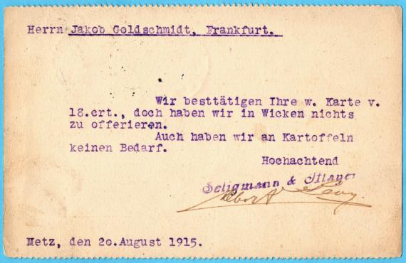 Postkarte geschäftlicher Art der Firma " Seligmann & Mayer, Metz " an " Jakob Goldschmidt, Frankfurt am Main, Schützenstr.2 " - versandt am 20. August 1915 -  Kartenrückseite