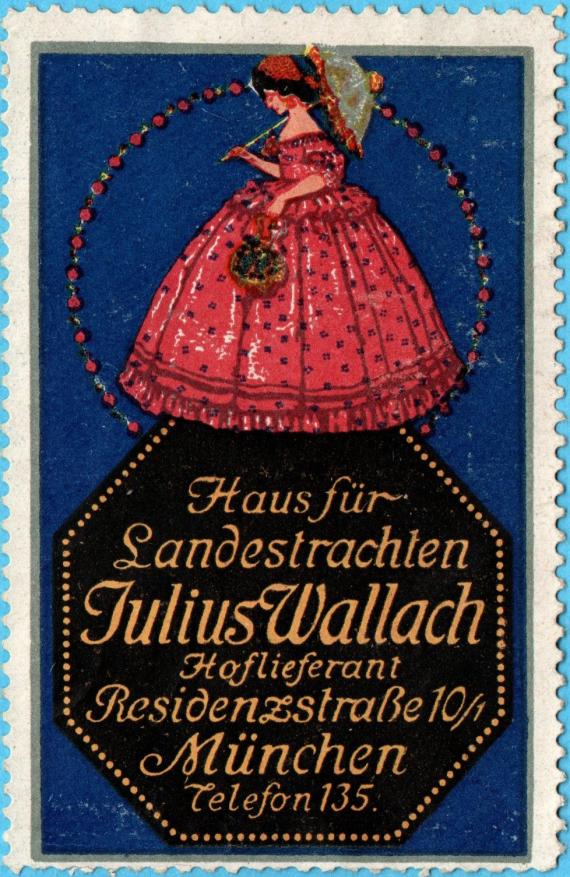 Werbemarke (Vignette) - Julius Wallach - Haus für Landestrachten Werbemarke (Vignette) - Haus für Landestrachten - Julius Wallach - Hoflieferant - Residenzstraße 10/1 - München - Telefon 135
