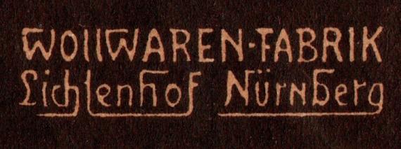 Reklamemarke (Vignette) - Wollwaren - Fabrik Lichtenhof Nürnberg - aus der Zeit um 1910  -  Ausschnittvergrößerung Firmenname