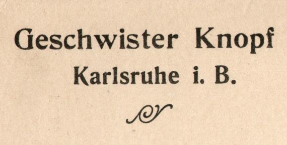 Postkarte - Geschwister Knopf Business postcard " Geschwister Knopf, Karlsruhe i. B. " - sent on December 18, 1919 - detail enlargement of business name