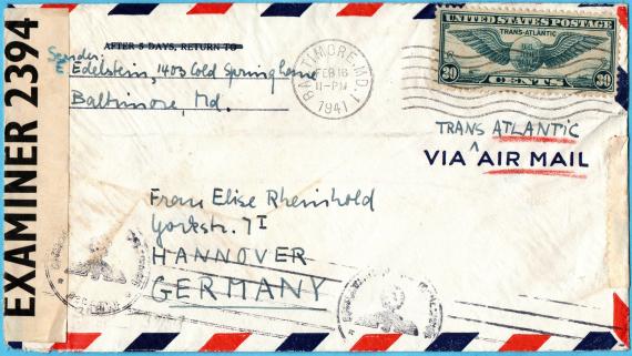 Briefumschlag (Zensurpost) an Frau " Elise Rheinhold, Yorkstr. 7/I, Hannover " - versandt am 16. Februar 1941 von " E. Edelstein, Coldspring, Baltimore "