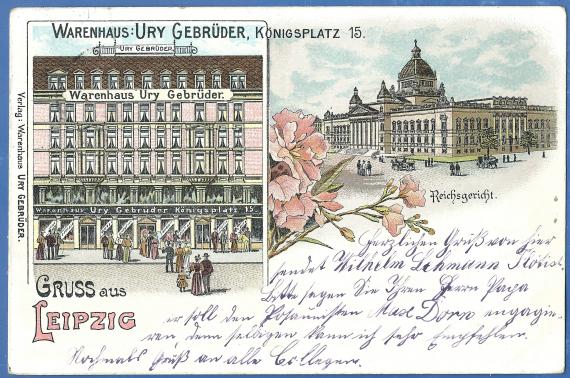 Historische Ansichtskarte " Gruss aus Leipzig " mit dem " Warenhaus Gebrüder Ury " und dem " Reichsgericht ", - versandt am 16. September 1898.
