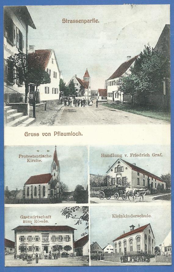 Mehrbild-Ansichtskarte von Pflaumloch mit Fotografien einer " Straßenpartie ", der " Protestantischen Kirche ", der " Handlung von Friedrich Graf ". der " Gastwirtschaft zum Rössle " und der ehemaligen "Synagoge als Kleinkinderschule " aus dem Jahr 1910